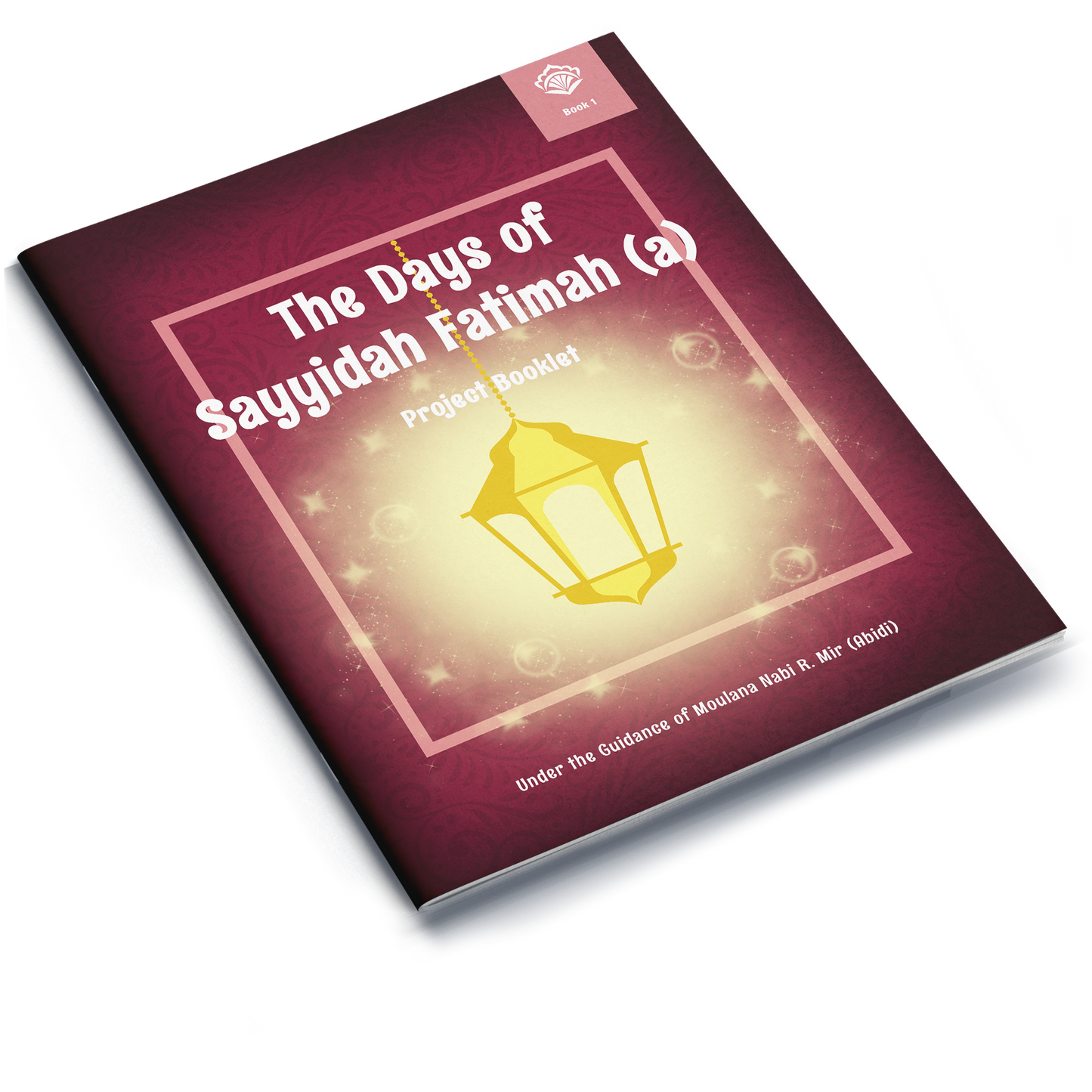 The Days of Sayyidah Fatimah Project Booklet 1