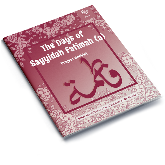 The Days of Sayyidah Fatimah Project Booklet 4