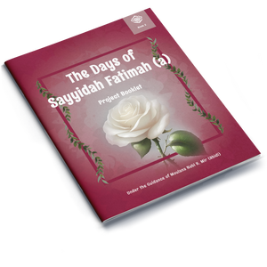 The Days of Sayyidah Fatimah Project Booklet 2